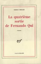 Couverture du livre « La quatrieme sortie de fernando qui - roman a jouer » de Behar Serge aux éditions Gallimard