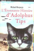 Couverture du livre « L'étonnante histoire d'aldolphus tips » de Morpurgo/Foreman aux éditions Gallimard-jeunesse