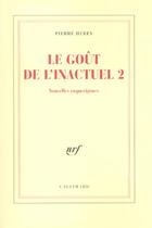 Couverture du livre « Le Goût de l'inactuel 2 : Nouvelles coquecigrues » de Pierre Hebey aux éditions Gallimard