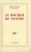 Couverture du livre « Le rocher de Sisyphe » de Roger Caillois aux éditions Gallimard (patrimoine Numerise)