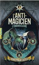 Couverture du livre « L'anti-magicien Tome 3 : l'ensorceleuse » de Sebastien De Castell aux éditions Gallimard-jeunesse