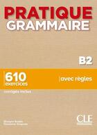 Couverture du livre « FLE ; grammaire ; niveau B2 (édition 2020) » de Evelyne Sirejols et Giovanna Tempesta aux éditions Cle International