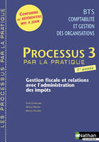 Couverture du livre « LES PROCESSUS 3 ; BTS CGO ; gestion fiscale et relations avec l'administration des impôts ; 1ere année ; livre de l'élève (édition 2008) » de Sylvie Chamillard aux éditions Nathan