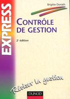 Couverture du livre « Controle De Gestion ; 2e Edition » de Brigitte Doriath aux éditions Dunod