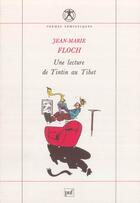 Couverture du livre « Une lecture de Tintin au Tibet (2e édition) » de Jean-Marie Floch aux éditions Puf