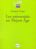 Couverture du livre « Les universités au moyen âge » de Jacques Verger aux éditions Puf