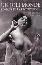 Couverture du livre « Un joli monde ; romans de la prostitution » de Mireille Dottin-Orsini aux éditions Bouquins