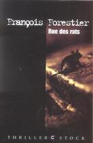 Couverture du livre « Rue des rats » de François Forestier aux éditions Stock