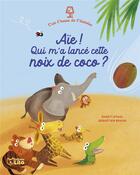 Couverture du livre « Aïe ! qui m'a lancé cette noix de coco ? » de Sebastien Braun et Shakti Staal aux éditions Lito