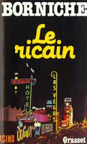 Couverture du livre « Le Ricain » de Roger Borniche aux éditions Grasset