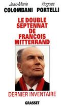 Couverture du livre « Le double septennat de François Mitterrand : dernier inventaire » de Jean-Marie Colombani aux éditions Grasset Et Fasquelle