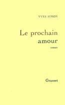 Couverture du livre « Le prochain amour » de Yves Simon aux éditions Grasset