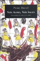 Couverture du livre « Voix autres, voix hautes ; onze romans de femmes au XXe siècle » de Pierre Brunel aux éditions Klincksieck