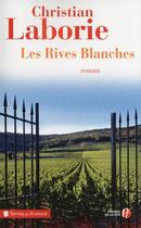 Couverture du livre « Les rives blanches » de Christian Laborie aux éditions Presses De La Cite