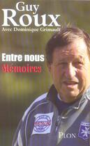Couverture du livre « Entre Nous ; Memoires » de Dominique Grimault et Guy Roux aux éditions Plon