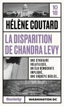 Couverture du livre « La disparition de Chandra Levy » de Helene Coutard aux éditions 10/18
