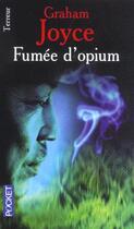 Couverture du livre « Fumée d'opium » de Graham Joyce aux éditions Pocket