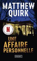 Couverture du livre « Une affaire personnelle » de Matthew Quirk aux éditions Pocket