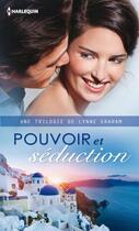 Couverture du livre « Pouvoir et séduction ; le secret des Pallis ; la captive des sables ; la fierté des Torrente » de Lynne Graham aux éditions Harlequin