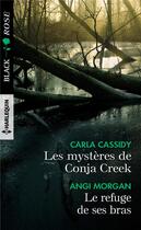 Couverture du livre « Les mystères de Conja Creek ; le refuge de ses bras » de Carla Cassidy et Angi Morgan aux éditions Harlequin