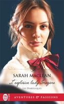 Couverture du livre « Les diaboliques Tome 3 : L'explosive lady Imogène » de Sarah Maclean aux éditions J'ai Lu