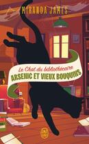 Couverture du livre « Le Chat du bibliothécaire : Arsenic et vieux bouquins » de Miranda James aux éditions J'ai Lu