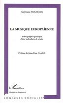 Couverture du livre « La musique europaïenne » de Stephane Francois aux éditions L'harmattan