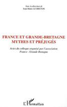 Couverture du livre « France et grande-bretagne, mythes et préjugés » de Jean-Marie Le Breton aux éditions Editions L'harmattan