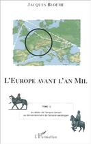 Couverture du livre « L'europe avant l'an mil - vol02 - tome 2 : du declin de l'empire romain au demembrement de l'empire » de Jacques Bloème aux éditions Editions L'harmattan