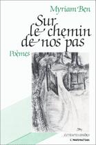 Couverture du livre « Sur le chemin de nos pas » de Myriam Ben aux éditions Editions L'harmattan