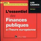 Couverture du livre « L'essentiel des finances publiques à l'heure européenne (3e édition) » de Robin Degron aux éditions Gualino