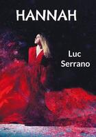 Couverture du livre « Hannah » de Luc Serrano aux éditions Books On Demand