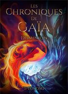 Couverture du livre « Les Chroniques de Gaïa : Dominion » de Elnoso T. aux éditions Books On Demand