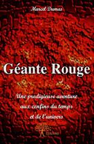 Couverture du livre « Géante rouge » de Marcel Dumas aux éditions Edilivre
