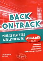 Couverture du livre « Back on track pour se remettre sur les rails en anglais » de Thomson Chalot aux éditions Ellipses Marketing