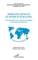 Couverture du livre « Mobilités, réseaux et interculturalités ; nouveaux défis pour la recherche scientifique et la pratique professionnelle » de  aux éditions L'harmattan