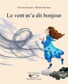 Couverture du livre « Le vent m'a dit bonjour » de Sylvaine Hinglais et Barbara Martinez aux éditions Jasmin