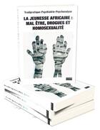 Couverture du livre « La jeunesse africaine : mal être, drogues et homosexualité » de  aux éditions Bord De L'eau