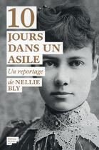 Couverture du livre « 10 jours dans un asile » de Nellie Bly aux éditions Editions Du Sous Sol