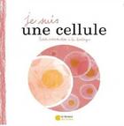 Couverture du livre « Je suis une cellule » de Aurelie Beaufort aux éditions Librairie Des Ecoles