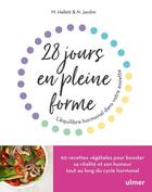 Couverture du livre « 28 jours en pleine forme ; l'équilibre hormonal dans votre assiette » de Megan Hallet et Nicole Jardim aux éditions Eugen Ulmer