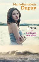 Couverture du livre « Lara Tome 3 : la danse macabre » de Marie-Bernadette Dupuy aux éditions Ookilus