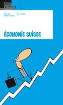 Couverture du livre « Économie suisse » de Mix & Remix et Cyril Jost et Vincent Kucholl aux éditions Lep