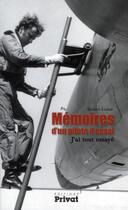 Couverture du livre « Mémoires d'un pilote d'essais ; j'ai tout essayé » de Robert Galan aux éditions Privat
