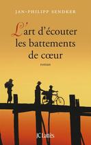 Couverture du livre « L'art d'écouter les battements de coeur » de Jan-Philipp Sendker aux éditions Jc Lattes