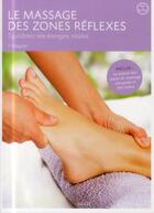 Couverture du livre « Le massage des zones réflexes ; équilibrez vos énergies vitales (4e édition) » de Franz Wagner aux éditions Vigot