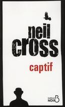 Couverture du livre « Captif » de Neil Cross aux éditions Belfond