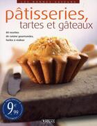 Couverture du livre « Pâtisseries, tartes et gâteaux » de  aux éditions Atlas