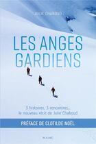 Couverture du livre « Les anges gardiens : récit » de Julie Chaboud aux éditions Mame