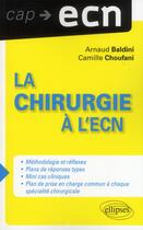 Couverture du livre « La chirurgie a l ecn » de Baldini/Chouffani aux éditions Ellipses